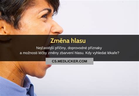 Změna hlasu (dysfonie): příčiny, doprovodné příznaky,。